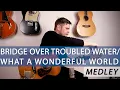Lagu Bridge Over Troubled Water/What A Wonderful World (GUITAR MEDLEY)