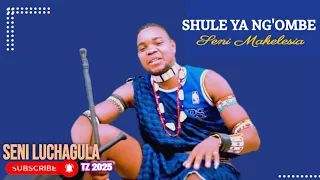 SHULE YA NG OMBE UJUMBE WA SENI MAKELESIA 8 11 2025 BY SENI LUCHAGULA TZ 2025 