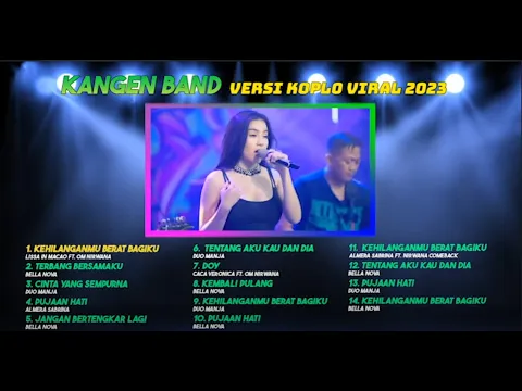 Download MP3 KANGEN BAND VERSI KOPLO VIRAL 2023 - LISSA IN MACAO, BELLA NOVA, DUO MANJA | FULL ALBUM TERBARU 2023