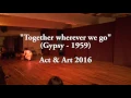 5 "Together wherever we go" (Gypsy - 1959) Act & Art 2016