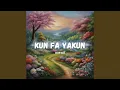 Download Lagu Kun Faya Kun | كُن فَيَكُونُ (Nasheed)