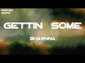 Shawnna - Gettin' Some (Lyrics)