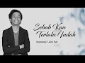 Download Lagu Sebab kau terlalu indah (KOMANG) - (lyrics Version) FULL 1 JAM