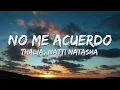 No Me Acuerdo - Thalia & Natti Natasha (Letra/Lyrics) 🎵