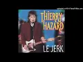 Thierry Hazard - Le jerk (1990)