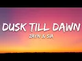 Zayn feat. Sia - Dusk Till Dawn (lyrics)