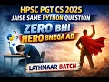 PGT CS 2025 LEVEL PYTHON SUBJECTIVE QUESTIONS HPSC PGT COMPUTER SCIENCE 1672 POSTS