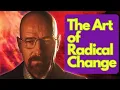 How to Transform Your Personality Without RUINING Your Life Analyzing Walter White s Mistakes