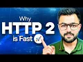 Why HTTP 2 is faster