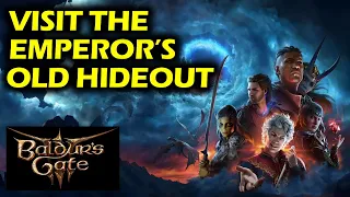 Visit the Emperor s Old Hideout Baldur s Gate 3 BG3