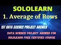 Average of Rows Data Science project answer python3 project Answers sololearn free courses