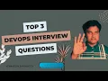 Top 3 Devops Interview Questions Devops Kubernetes Career Growth