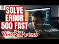 WordPress Elementor Server Error 500 Easy Solution Here SOLVED 100