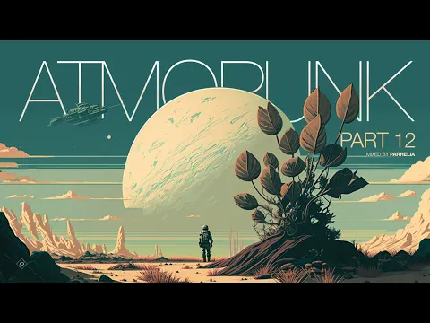 Atmopunk pt.12 - atmospheric jungle, intelligent dnb and liquid funk mix