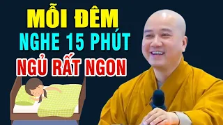 Mỗi Đêm Khó Ngủ "Nghe Thầy Giảng 15 Phút" Là Chìm Vào Giấc Ngủ Ngon _Thầy Thích Pháp Hòa