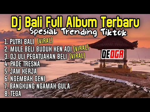 Download MP3 Kumpulan Dj Bali Terbaru Full Album Spesial Trending Tiktok Terbaik Dan Terpopuler 2024