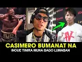 Casimero Banat At MENSAHE Kay Inoue Bago Lumaban | HIndi Mainit Laban Ngayun Ni Casimero
