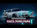 Download Lagu DJ KACIL PUNG PAPA || BETA JUA SE TUNTUT BANYAK REMIX VIRAL TIKTOK TERBARU 2025
