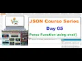 Day 5 JSON parse Limitation Parse Function using eval JSON Invalid Data Type Explained