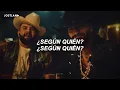 Maluma, Carin Leon - Según Quién (Letra)