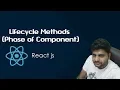 ReactJS Tutorials in Hindi Lifecycle Methods in ReactJS Part-16
