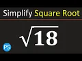 Simplify Square Root of 18 Square Root 18 Sqrt 18