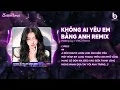 Download Lagu Không Ai Yêu Em Bằng Anh (VietZ Remix) - Hương Ly 🎼 Nhạc Hoa Lời Việt Remix Hot Tiktok