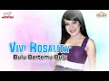 Download Lagu Vivi Rosalita - Bulu Bertemu Bulu (Official Music Video)