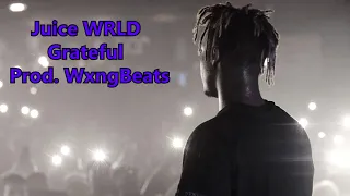 juice wrld grateful remix with drums prod wxngbeats