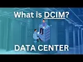 What is DCIM? - Data Center Infrastructure Management Explained