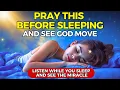 Download Lagu Let God’s Presence Be the Last Thing on Your Mind Tonight | Night Prayer | Prayer for Sleep