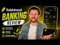 Robinhood Banking Review Is it Worth it 2026