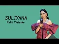 Download Lagu KALIH WELASKU - SULIYANA (LIRIK LAGU)