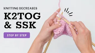 Step-by-Step Guide Knitting K2TOG and SSK Decreases for Beginners