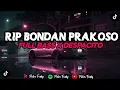 Download Lagu DJ RIP BONDAN PRAKOSO X DESPACITO FULL BASS #djviral2023 #soundtiktokterbaru