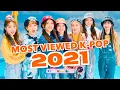 (TOP 300) MOST VIEWED K-POP SONGS OF 2021 - (2025 UPDATE)