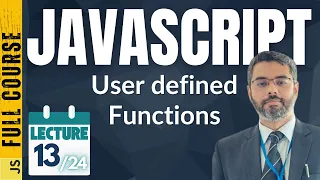 JavaScript Lecture-13 Create User Defined Functions in JavaScript Custom Functions in JavaScript