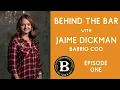 Behind The Bar with Jaime Dickman Barrio Brewing Co