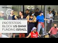 Stop funding genocide activists storm Citibank headquarters in NYC