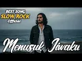 Lagu MENUSUK JIWAKU - LAGU SLOW ROCK MALAYSIA VIRAL | LAGU SEDIH PENUH EMOSI - MENYENTUH HATI | TERBARU