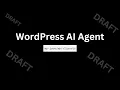 first draft WordPress Content Creation AI Agent