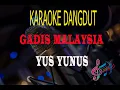 Karaoke Gadis Malaysia - Yus Yunus Karaoke Dangdut Tanpa Vocal Mp3 Song Download