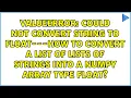 could not convert string to float---how to convert a list of lists of strings into a numpy array