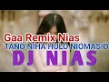 Lagu Dj Nias #GAAREMIX ( Tano Niha Hulo Niomasio )