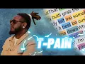 Lagu T-PAIN on BABY GOT BRAP (Rhymes Highlighted)