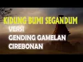 Lagu Kidung Bumi Segandum :: Gending Cirebonan