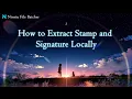 How to Extract Stamp and Signature Securely Without Uploading Them Ninetu File Batcher