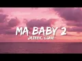 Jazeek, Lune - Ma Baby 2 (Lyrics)