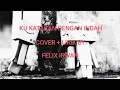 Download Lagu KU KATAKAN DENGAN INDAH - NOAH ( COVER + LIRIK BY FELIX IRWAN )