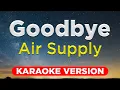 GOODBYE - Air Supply (HQ KARAOKE VERSION with lyrics)